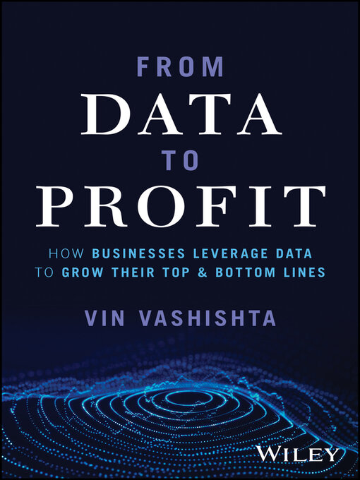 Title details for From Data to Profit by Vin Vashishta - Available